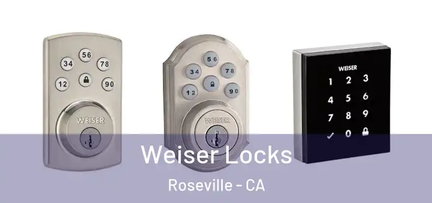  Weiser Locks Roseville - CA